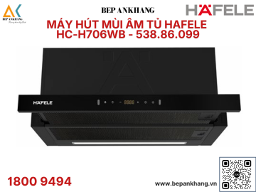 Máy hút mùi âm tủ Hafele HC-H706WB - 538.86.099 
